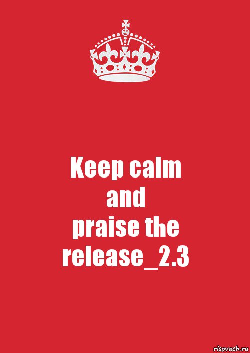 Keep calm
and
praise the release_2.3, Комикс Keep Calm 3