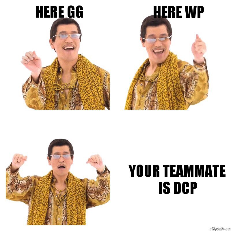 Here GG Here WP Your teammate is DCP, Комикс  Ppap penpineapple