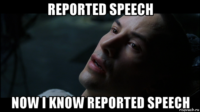 reported speech now i know reported speech