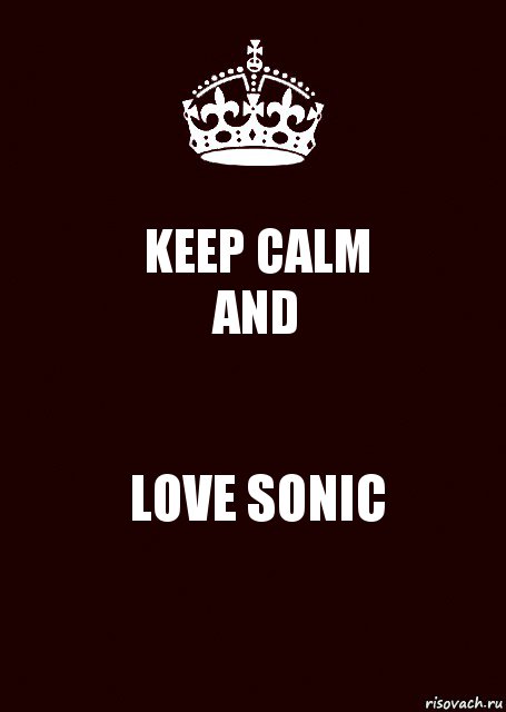 KEEP CALM
AND LOVE SONIC, Комикс keep calm