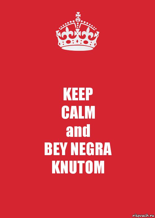 KEEP
CALM
and
BEY NEGRA
KNUTOM, Комикс Keep Calm 3