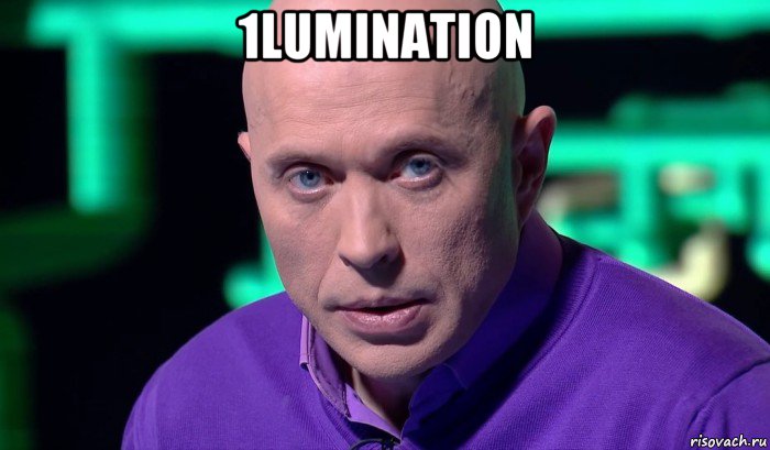 1lumination , Мем Необъяснимо но факт