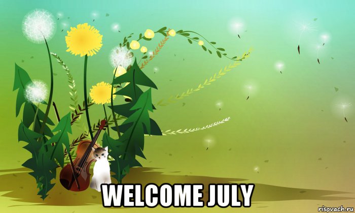  welcome july, Мем Июль