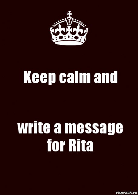 Keep calm and write a message for Rita, Комикс keep calm