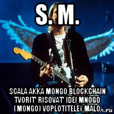 s. m. scala akka mongo blockchain tvorit' risovat' idei mnogo (mongo) voplotiteley malo