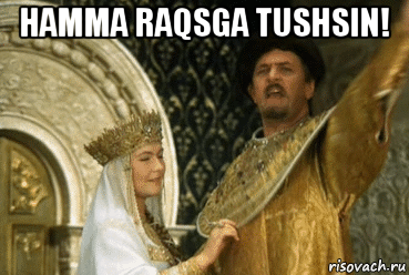 hamma raqsga tushsin! 