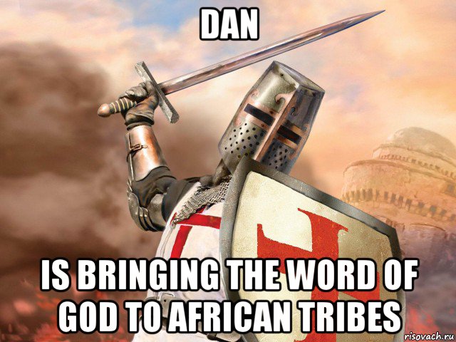 dan is bringing the word of god to african tribes