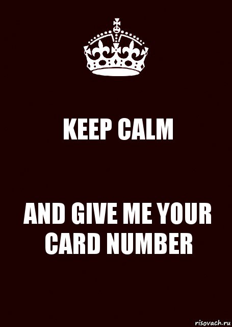 KEEP CALM AND GIVE ME YOUR CARD NUMBER, Комикс keep calm