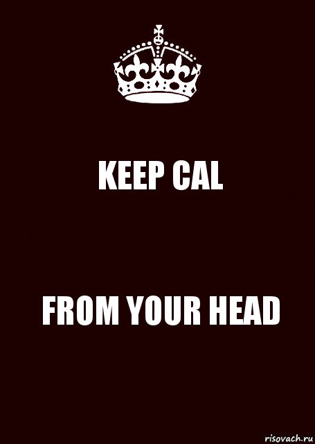 KEEP CAL FROM YOUR HEAD, Комикс keep calm