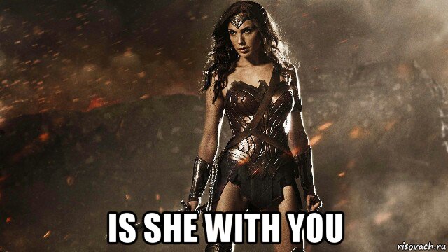  is she with you, Мем Чудо-женщина-Wonder Woman