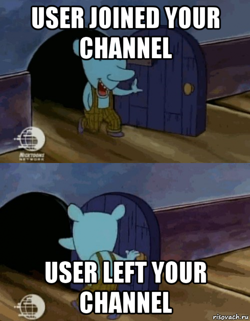 user joined your channel user left your channel