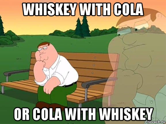 whiskey with cola or cola with whiskey, Мем Задумчивый Гриффин
