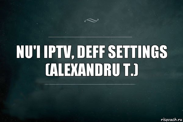 nu'i iptv, deff settings
(Alexandru T.), Комикс Игра Слов