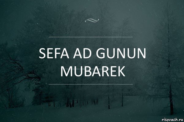 Sefa ad gunun mubarek