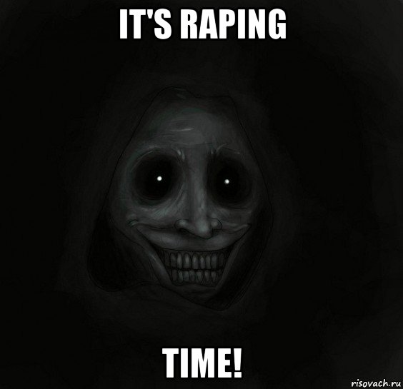 it's raping time!, Мем Ночной гость