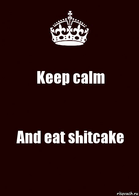 Keep calm And eat shitcake, Комикс keep calm