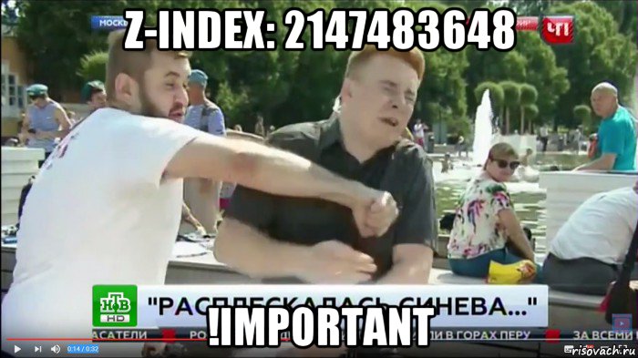 z-index: 2147483648 !important