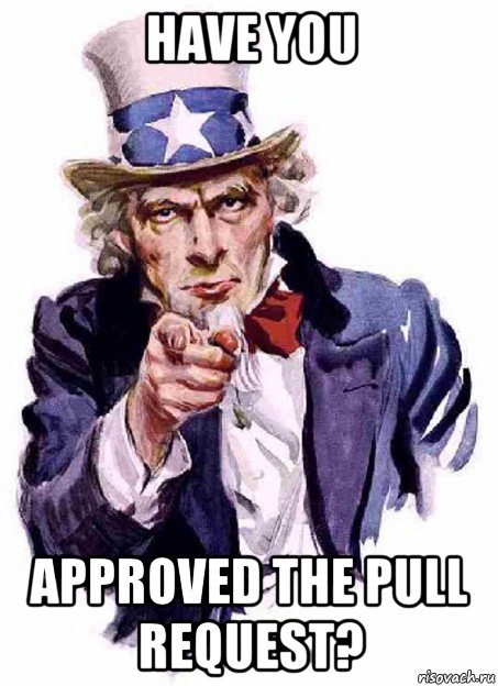 have you approved the pull request?, Мем дядя сЭм