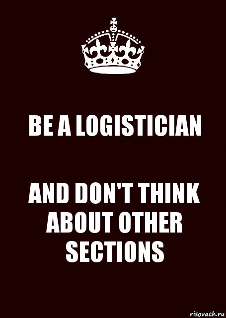 BE A LOGISTICIAN AND DON'T THINK ABOUT OTHER SECTIONS, Комикс keep calm