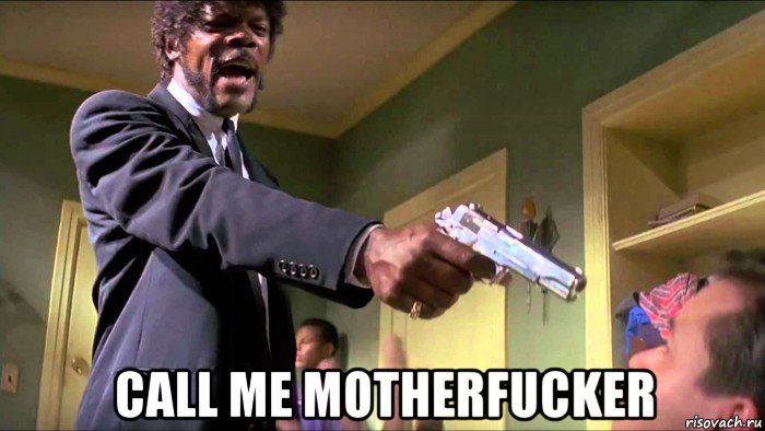 call me motherfucker