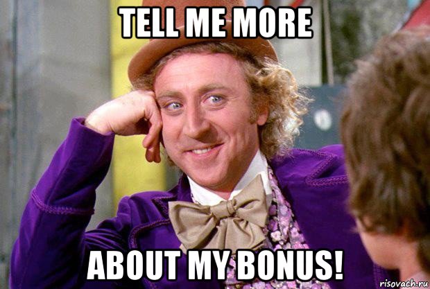 tell me more about my bonus!