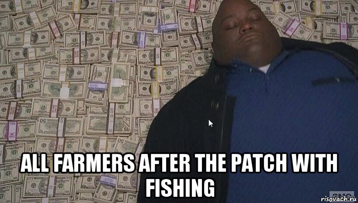  all farmers after the patch with fishing