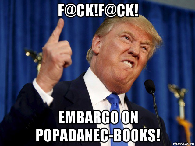 f@ck!f@ck! embargo on popadanec-books!