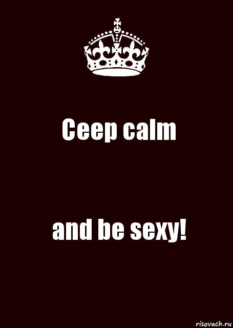 Ceep calm and be sexy!, Комикс keep calm