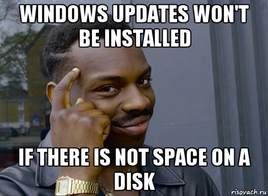 windows updates won't be installed if there is not space on a disk, Мем Смекалочка