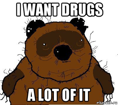 i want drugs a lot of it, Мем  Винни збс