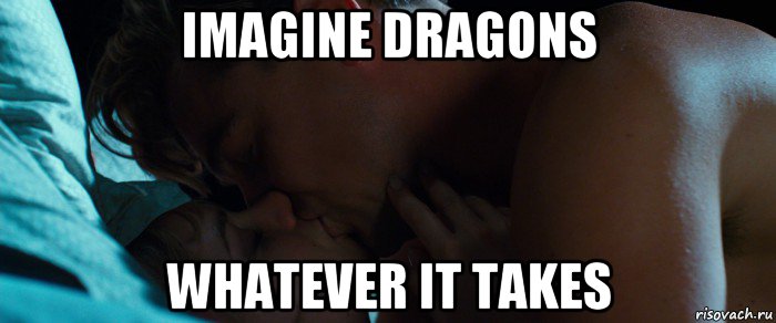 imagine dragons whatever it takes