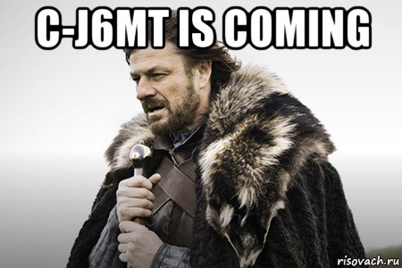 c-j6mt is coming , Мем Winter is coming