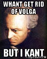 whant get rid of volga but i kant, Мем кант