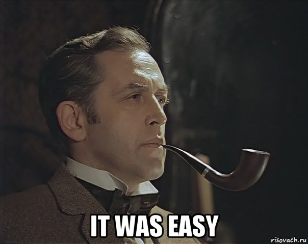  it was easy