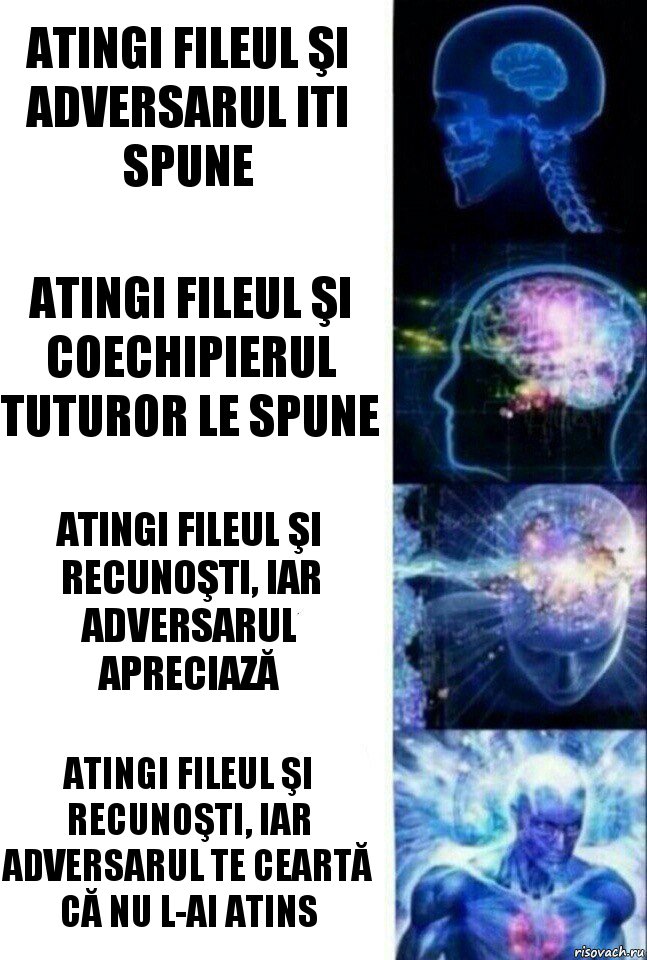 Atingi fileul şi adversarul iti spune Atingi fileul şi coechipierul tuturor le spune Atingi fileul şi recunoşti, iar adversarul apreciază Atingi fileul şi recunoşti, iar adversarul te ceartă că nu l-ai atins, Комикс  Сверхразум