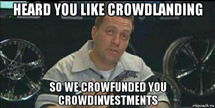 heard you like crowdlanding so we crowfunded you crowdinvestments, Мем Монитор (тачка на прокачку)