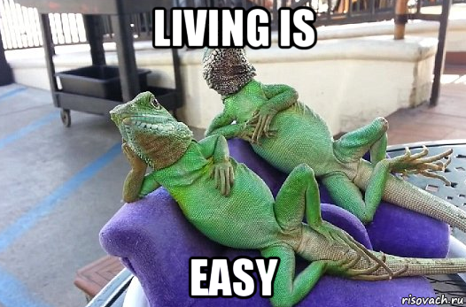 living is easy