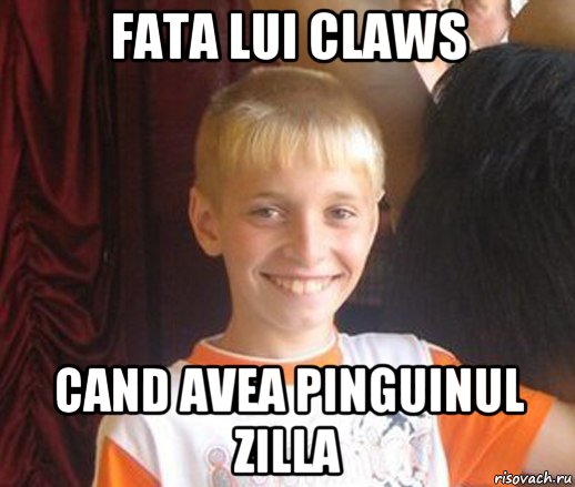 fata lui claws cand avea pinguinul zilla, Мем Типичный школьник