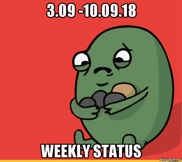 3.09 -10.09.18 weekly status