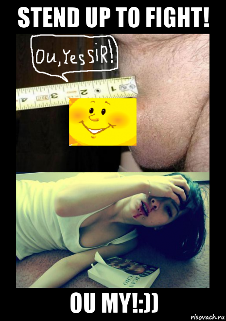 stend up to fight! ou my!:))