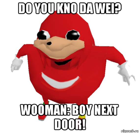 do you kno da wei? wooman: boy next door!