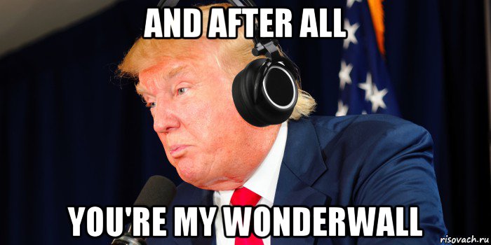 and after all you're my wonderwall
