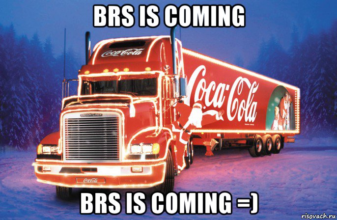 brs is coming brs is coming =)