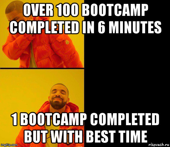 over 100 bootcamp completed in 6 minutes 1 bootcamp completed but with best time, Мем Дрейк