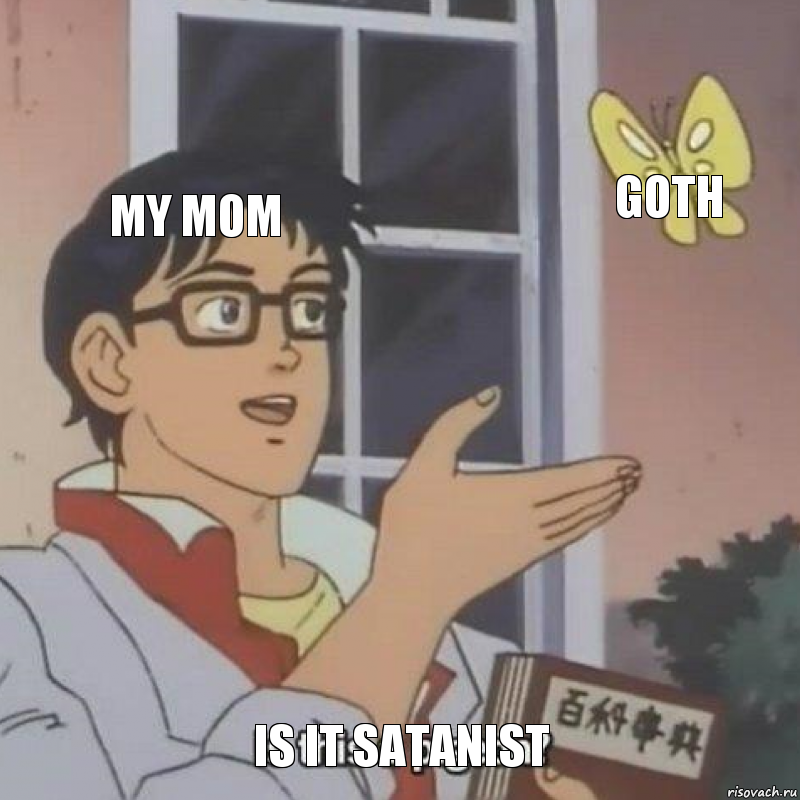 my mom goth is It satanist, Комикс  Is this