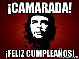 ¡сamarada! ¡feliz cumpleaños!, Мем Че гевара