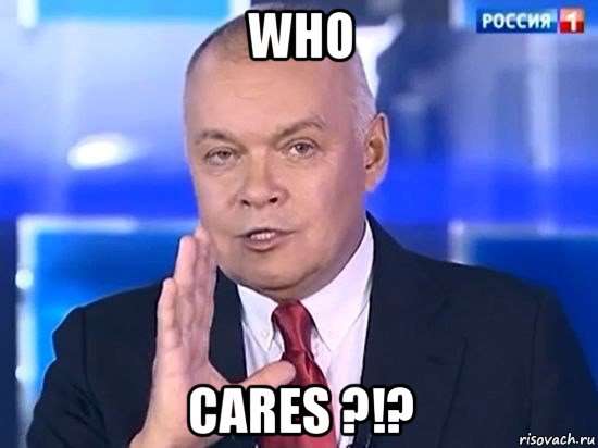 who cares ?!?, Мем Киселёв 2014