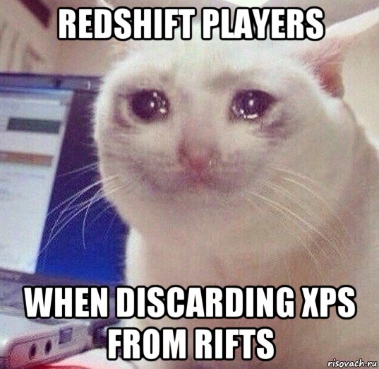 redshift players when discarding xps from rifts