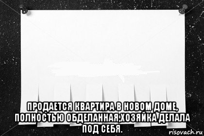  продается квартира в новом доме, полностью обделанная,хозяйка делала под себя.