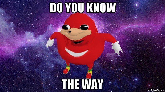 do you know the way